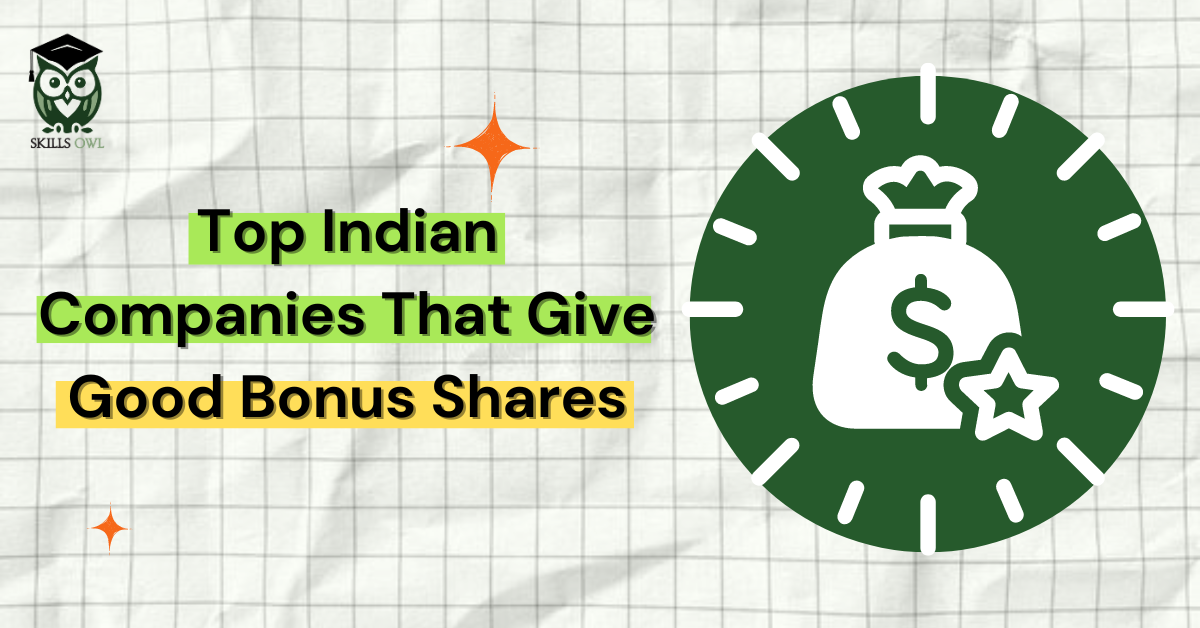 Top Indian Companies That Give Good Bonus Shares