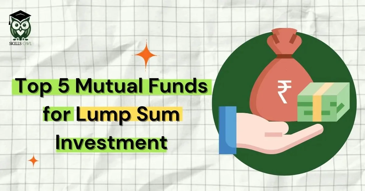 Mutual funds for lump sum investment