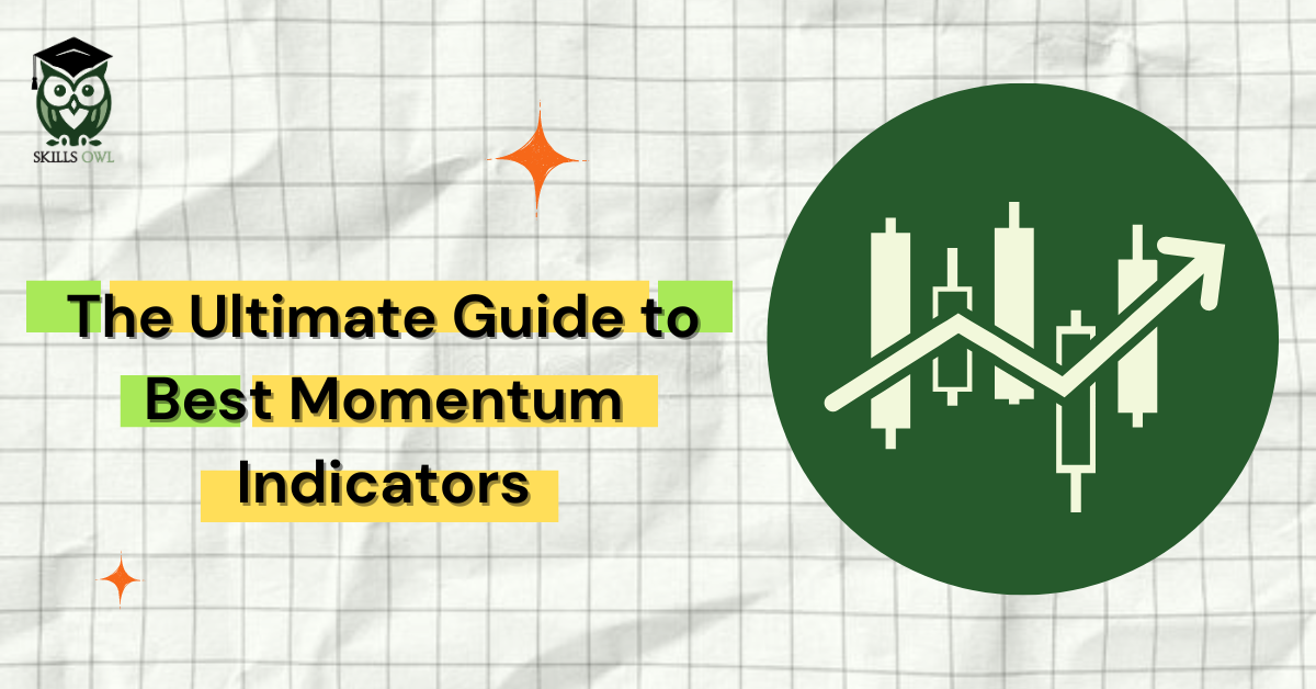 The Ultimate Guide to Best Momentum Indicators