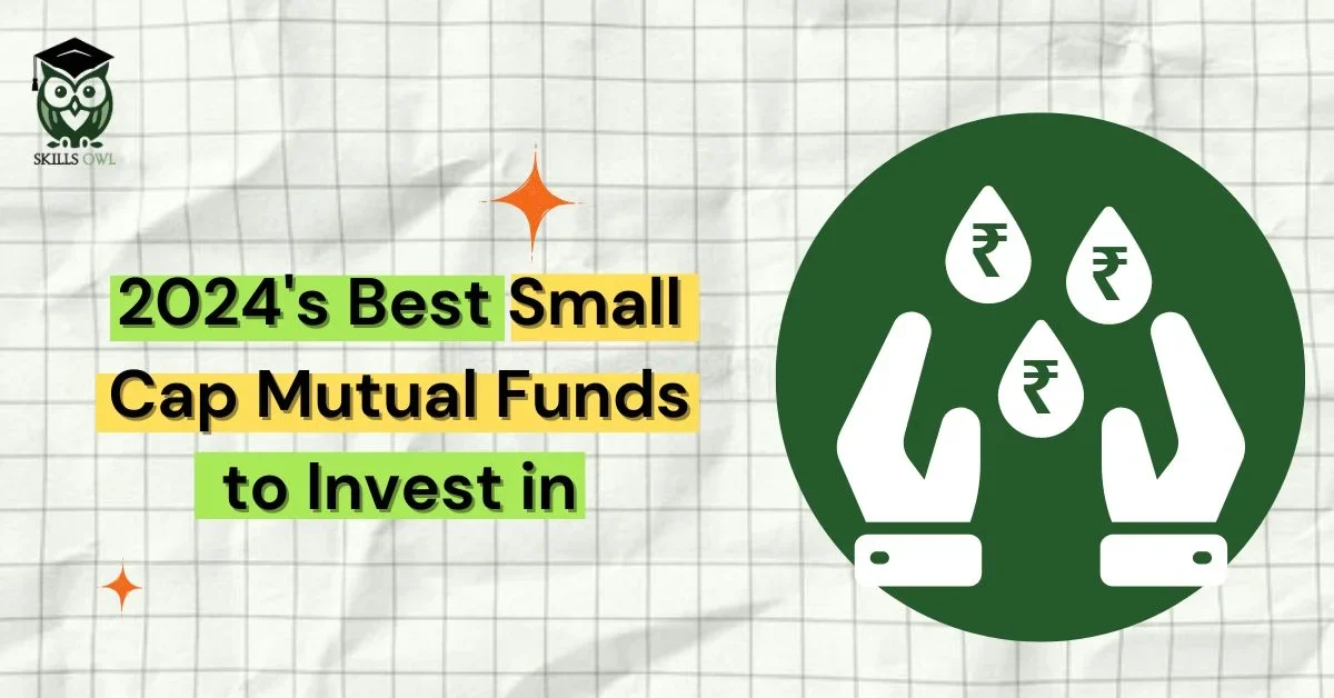 Best Small Cap Mutual Funds